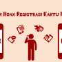 Inilah Kumpulan Kabar Hoax soal Registrasi Kartu Prabayar