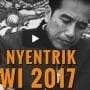 Tonton Yuk! Aksi Nyentrik Jokowi pada 2017
