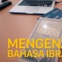 Tertarik Kursus Bahasa Ibrani Modern? Ini Tempatnya
