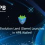 Game Blockchain Evolution Land Kini Tersedia di HPB Wallet