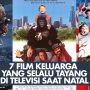 7 Film Keluarga yang Selalu Tayang di Televisi Saat Natal, Mana Favoritmu?