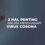 3 Hal Penting dalam Menghadapi Virus Corona