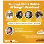 Tiga Pelaku Usaha Ini Beberkan Strategi Bisnis Online di Tengah Pandemi