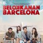 Sinopsis Film Belok Kanan Barcelona, Tayang di Netflix Hari Ini