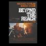 Sinopsis Film Beyond the Reach
