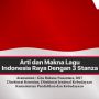 Arti dan Makna Lagu Indonesia Raya Dengan 3 Stanza
