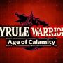 Prekuel Breath of The Wild, Hyrule Warriors: Age of Calamity Diluncurkan