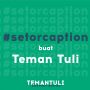 Viral Gerakan Setor Caption, Project Inisiatif Untuk Para Teman Tuli