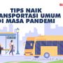 Videografis: Tips Naik Transportasi Publik di Masa Pandemi