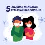 Videografis: 5 Anjuran  untuk Mengatasi Cemas Akibat Covid-19