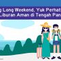 INFOGRAFIS: Jelang Long Weekend, 5 Tips Liburan Aman di Tengah Pandemi