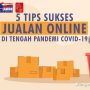 Videografis: 5 Tips Sukses Jualan Online di Tengah Pandemi Covid-19