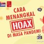 Videografis: Cara Menangkal Berita Hoax di Masa Pandemi