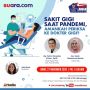 Ingin Tahu Cara Aman ke Dokter Gigi Saat Pandemi? Simak Webinar Ini Ya!