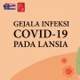 Videografis: Kenali Gejala Infeksi Covid-19 pada Lansia