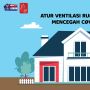 Videografis: Atur Ventilasi Rumah untuk Mencegah Covid-19
