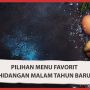 Pilihan Menu Favorit Hidangan Malam Tahun Baru