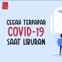 Videografis: Cegah Terpapar Covid-19 saat Liburan