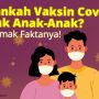 INFOGRAFIS: Amankah Vaksin Covid-19 untuk Anak-Anak? Ini Faktanya!