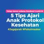 INFOGRAFIS: 5 Tips Ajari Anak Protokol Kesehatan