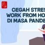 Videografis: Cegah Stres Work From Home di Masa Pandemi