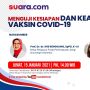 LIVE STREAMING: Menguji Keamanan dan Kesiapan Vaksin Covid-19