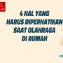 Videografis: 4 Hal yang Harus Dihindari saat Olahraga di Rumah
