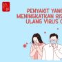 Videografis: Penyakit yang Dapat Meningkatkan Risiko Infeksi Ulang Covid-19
