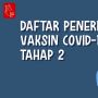 Videografis: Daftar Penerima Vaksin Covid-19 Tahap 2