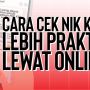 INFOGRAFIS: Cara Cek NIK KTP, Lebih Praktis Lewat Online