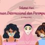Saatnya Berani Membuat Perubahan, Selamat Hari Perempuan Internasional!