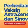 INFOGRAFIS: Perbedaan Vaksin AstraZeneca dan Sinovac