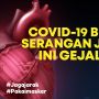 INFOGRAFIS: Covid-19 Bisa Picu Serangan Jantung, Ini Gejalanya!