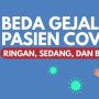 INFOGRAFIS: Beda Gejala Pasien Covid-19 Ringan, Sedang, dan Berat
