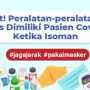 INFOGRAFIS: Catat! Peralatan-peralatan Ini Harus Dimiliki Pasien Covid-19 Ketika Isoman