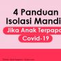 INFOGRAFIS: 4 Panduan Isolasi Mandiri Jika Anak Terpapar Covid-19