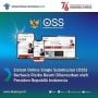 Pengoptimalan OSS Diyakini Akan Tingkatkan Realisasi Investasi