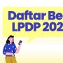 Alur Pendaftaran Beasiswa LPDP 2021 Tahap 2 dan Syarat Lengkapnya