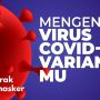 Corona Landai, Indonesia Dibayangi Ancaman Virus COVID-19 Varian Mu