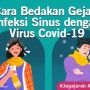 INFOGRAFIS: Cara Bedakan Gejala Infeksi Sinus dengan Virus Covid-19