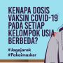 INFOGRAFIS :  Dosis Vaksin Covid-19 pada Setiap Kelompok Usia Berbeda?
