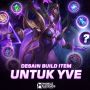 5 Hero Counter Menghalau Yve, Player ML Wajib Tahu!