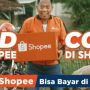 4 Cara Belanja Di Shopee COD Bagi Pemula, Bisa Bayar Belakangan