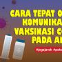INFOGRAFIS: Ini Cara Tepat Orangtua Komunikasikan Vaksinasi Covid-19 Pada Anak