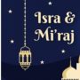 Apa yang Dimaksud Isra Miraj, Ini Penjelasan dan Hikmah yang Bisa Dipetik dari Perjalanan Nabi Muhammad SAW