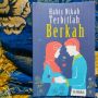Ulasan Buku 'Habis Nikah Terbitlah Berkah', Meraih Berkah dalam Nikah