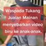 Meresahkan! Penjual Mainan Diduga Sengaja Pertontonkan Video Tak Senonoh ke Anak-Anak