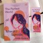 Ulasan Novel The Perfect World Of Miwako Sumida, Mencari Kepingan dari 3 Perspektif