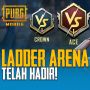 PUBG Mobile Kenalkan Mode Ladder Arena, Ajak Pemain Capai Ranking Tertinggi