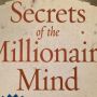 3 Poin Penting Buku Secrets of the Millionaire Mind